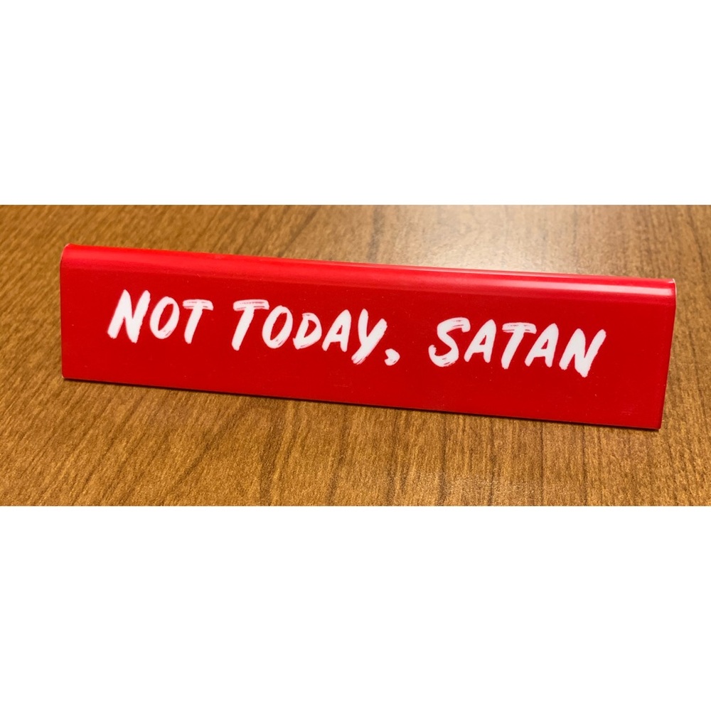 NOT TODAY SATAN Sign ✨